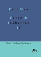 Satan und Ischariot di Karl May edito da Gröls Verlag