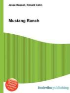 Mustang Ranch di Jesse Russell, Ronald Cohn edito da Book On Demand Ltd.