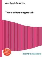 Three Schema Approach edito da Book On Demand Ltd.