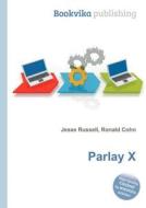 Parlay X edito da Book On Demand Ltd.