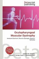 Oculopharyngeal Muscular Dystrophy edito da Betascript Publishing