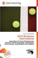 2010 Brisbane International edito da Cel Publishing