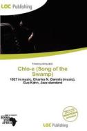 Chlo-e (song Of The Swamp) edito da Loc Publishing