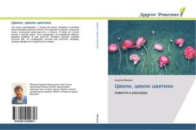 Cveli, cveli cvetiki di Arkadij Makarov edito da Drugoe-Reshenie