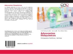 Adyuvantes fitoquímicos di David Pedroza-Escobar, Irais Castillo, Mario Alberto Rivera edito da EAE
