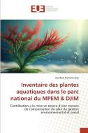 Inventaire des plantes aquatiques dans le parc national du MPEM & DJIM di Donfack Pierrette Rita edito da Éditions universitaires européennes
