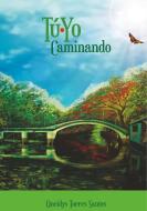 Tú-Yo Caminando di Oneidys Torres Santos edito da Books on Demand