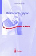 Helicobacter pylori di Fabio Pace, Sergio Vigneri edito da Springer Milan