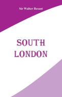 South London di Sir Walter Besant edito da Alpha Editions