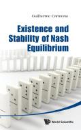 Existence and Stability of Nash Equilibrium di Guilherme Carmona edito da World Scientific Publishing Company