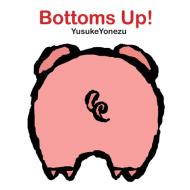 Bottoms Up! di Yusuke Yonezu edito da Minedition