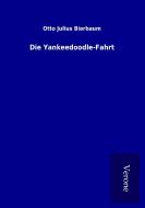 Die Yankeedoodle-Fahrt di Otto Julius Bierbaum edito da TP Verone Publishing