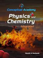 Conceptual Academy Physics and Chemistry Integrated di Paul G. Hewitt, John A. Suchocki edito da Conceptual Academy, PBC