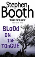 Blood on the Tongue di Stephen Booth edito da HarperCollins Publishers