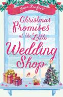 Christmas Promises at the Little Wedding Shop di Jane Linfoot edito da HarperCollins Publishers