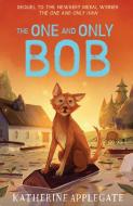 The One And Only Bob di Katherine Applegate edito da Harpercollins Publishers