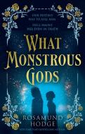 What Monstrous Gods di Rosamund Hodge edito da HarperCollins Publishers