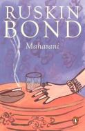 Maharani di Ruskin Bond edito da Penguin Books India Pvt Ltd