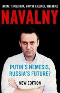 Navalny: Putin's Nemesis, Russia's Future? di Jan Matti Dollbaum, Morvan Lallouet, Ben Noble edito da OXFORD UNIV PR