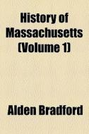 From 1764 To July, 1775 di Alden Bradford edito da General Books Llc