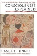 Consciousness Explained di Daniel C. Dennett edito da LITTLE BROWN & CO
