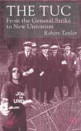 The TUC di R. Taylor edito da Palgrave Macmillan UK