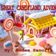 The Great Candyland Adventure di Andee Sanoria edito da Lulu.com