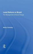 Land Reform In Brazil/h di Marta Cehelsky edito da Taylor & Francis Ltd