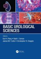 Basic Urological Sciences di Karl H. Pang, Nadir I. Osman, James W.F. Catto, Christopher R. Chapple edito da Taylor & Francis Ltd