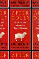 After Dolly di Sir Ian Wilmut, Roger Highfield edito da Ww Norton & Co