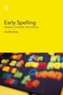 Early Spelling di Gunther Kress edito da Routledge