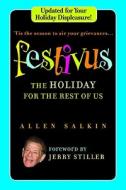 Festivus: The Holiday for the Rest of Us (Revised Edition) di Allen Salkin edito da Grand Central Publishing