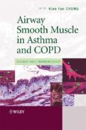 Airway Smooth Muscle in Asthma and COPD: Biology and Pharmacology di F Chung edito da PAPERBACKSHOP UK IMPORT