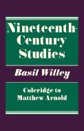 Nineteenth Century Studies di Basil Willey, B. Willey edito da Cambridge University Press