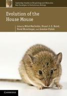 Evolution of the House Mouse di Machol¿ Milo¿ edito da Cambridge University Press