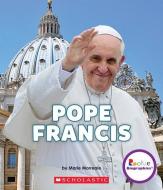 Pope Francis: A Life of Love and Giving (Rookie Biographies) di Marie Morreale edito da CHILDRENS PR