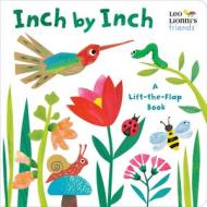 Inch By Inch: A Lift-the-Flap Book (Leo Lionni's Friends) di Leo Lionni, Jan Gerardi edito da Random House USA Inc