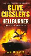 Clive Cussler's Hellburner di Mike Maden edito da PUTNAM