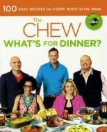 The Chew What's for Dinner?: 100 Easy Recipes for Every Night of the Week edito da TURTLEBACK BOOKS