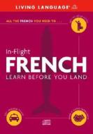 French In Flight di Living Language edito da Random House Usa Inc
