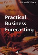 Practical Business Forecasting di Evans edito da John Wiley & Sons
