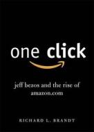 Jeff Bezos And The Rise Of Amazon.com di Richard L. Brandt edito da Penguin Books Ltd