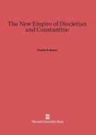 The New Empire of Diocletian and Constantine di Timothy D. Barnes edito da Harvard University Press