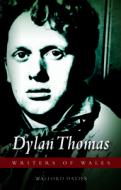 Dylan Thomas di Walford Davies edito da University of Wales Press