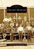 Grand Marais di Grand Marais Historical Society edito da ARCADIA PUB (SC)