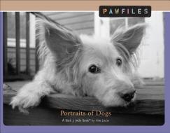 Pawfiles: Portraits of Dogs: A Bark and Smile Book di Kim Levin edito da ANDREWS & MCMEEL