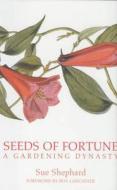 Seeds of Fortune di Sue Shephard edito da Bloomsbury Publishing PLC