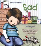 Everybody Feels... Sad di Jane Bingham edito da Crabtree Publishing Company