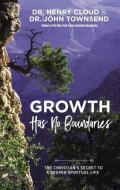 Growth Has No Boundaries: The Christian's Secret to a Deeper Spiritual Life di Henry Cloud, John Townsend edito da ZONDERVAN