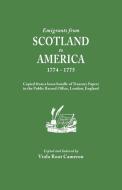 Emigrants from Scotland to America, 1774-1775. Copied from a loose bundle of Treasury Papers in the Pubilc Record Office edito da Clearfield
